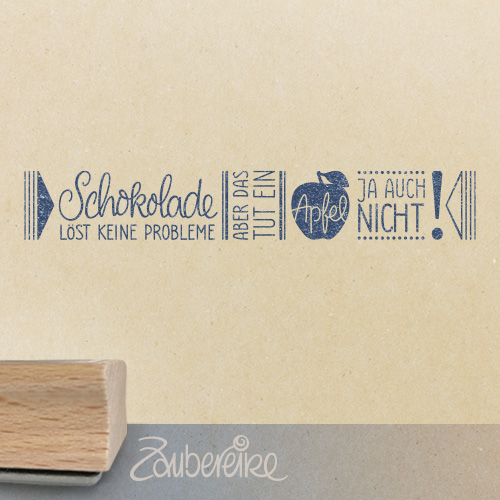 Textstempel - Schokolade löst keine Probleme ...