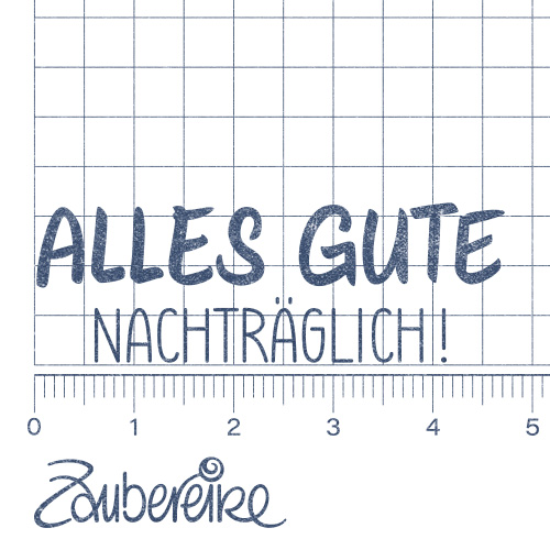 Textstempel "Alles Gute nachträglich!"