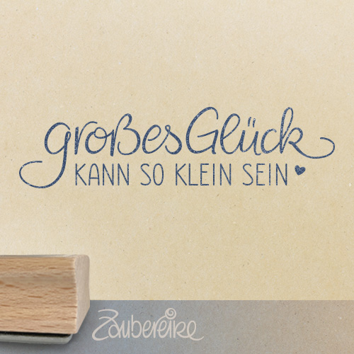 Textstempel - Großes Glück kann so klein sein