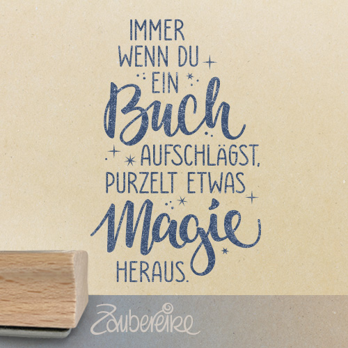 Textstempel "Immer wenn du ein Buch aufschlägst ..."