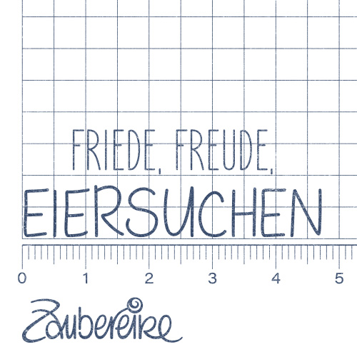 Textstempel - Friede, Freude, Eiersuchen