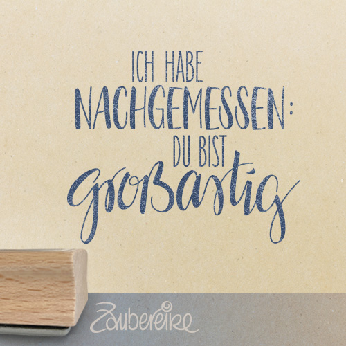 Ich Habe Nachgemessen Du Bist Gro artig Von Zaubereike ich-habe-nachgemessen-du-bist-gro-artig-von-zaubereike