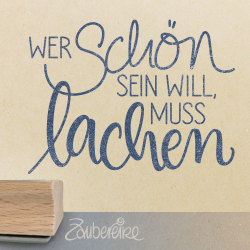 Textstempel "Wer schön sein will muss lachen"
