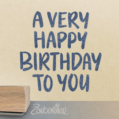 Textstempel "A very happy birthday to you"