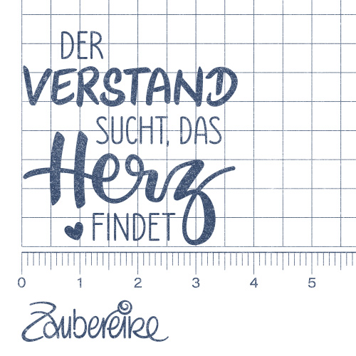 Textstempel "Der Verstand sucht, das Herz findet"