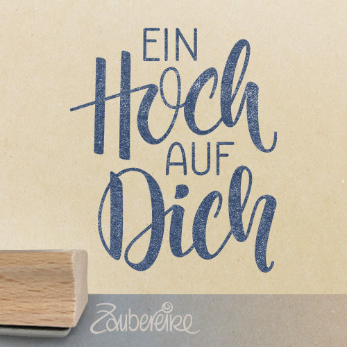 Textstempel "Ein Hoch auf dich"