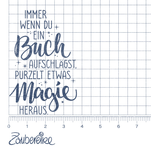 Textstempel "Immer wenn du ein Buch aufschlägst ..."