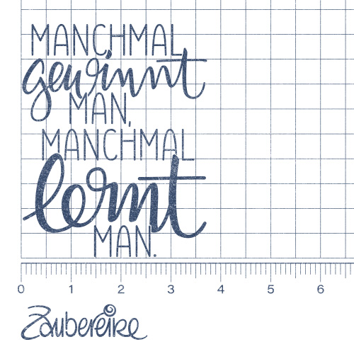 Textstempel "Manchmal gewinnt man, manchmal lernt man."