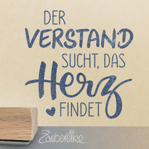 Textstempel "Der Verstand sucht, das Herz findet"